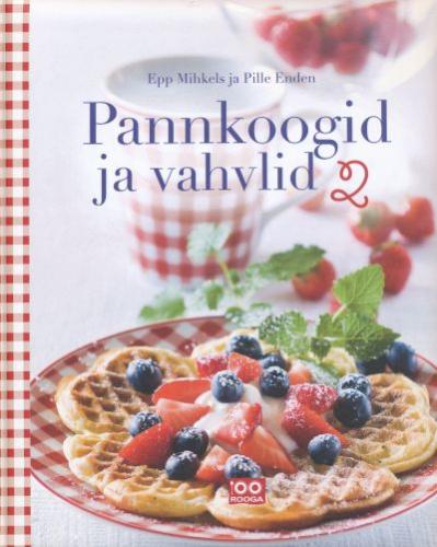 Pannkoogid ja vahvlid.