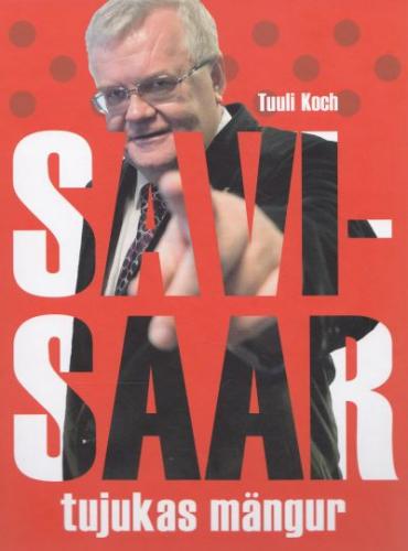 Savisaar: tujukas mängur