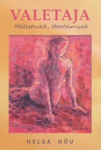 Valetaja: mälestused, tõeotsimised