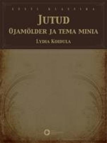 Jutud. Ojamölder ja tema minia