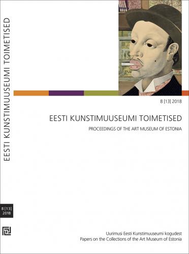 Uurimusi Eesti Kunstimuuseumi kogudest - Papers on the collections of the Art Museum of Estonia