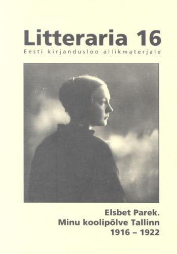 "Litteraria" sari. Minu koolipõlve Tallinn 1916-1922