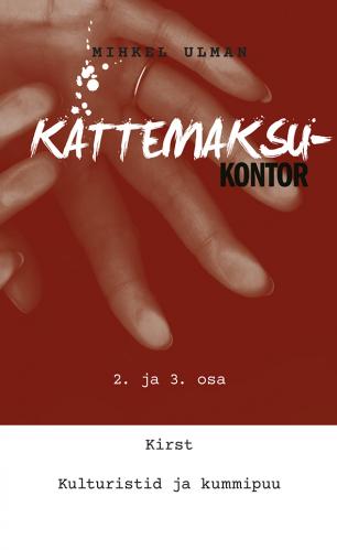 Kättemaksukontor. 2. ja 3. osa