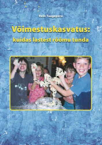 Võimestuskasvatus: kuidas lastest rõõmu tunda