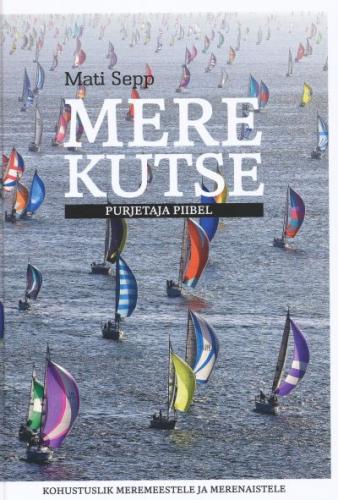Mere kutse. Purjetaja piibel
