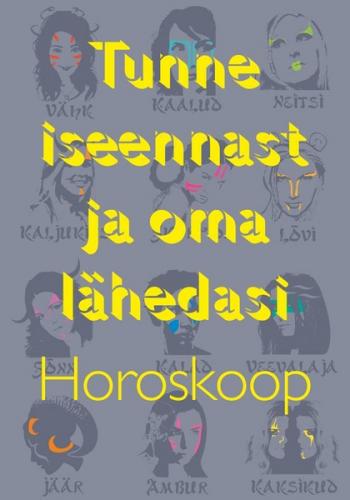 Tunne iseennast ja oma lähedasi. Horoskoop