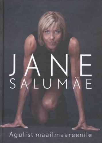 AGULIST MAAILMAAREENILE. JANE SALUMÄE