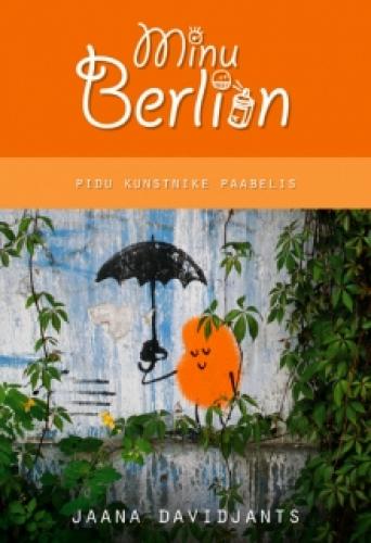 Minu Berliin: pidu kunstnike paabelis