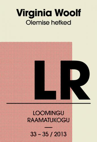 Olemise hetked. Märkmeid möödanikust