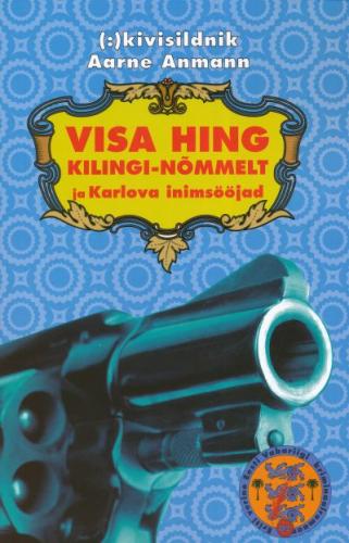 VISA HING KILINGI-NÕMMELT JA KARLOVA INIMSÖÖJAD