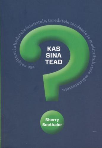 KAS SINA TEAD?