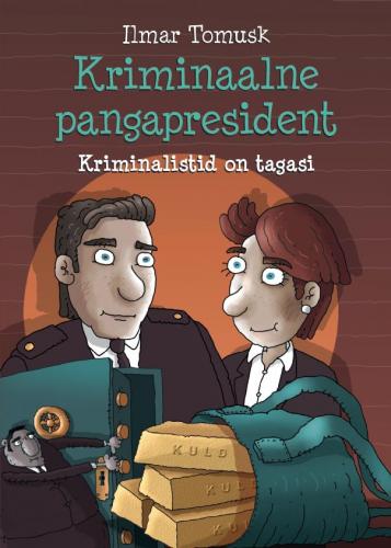 Kriminaalne pangapresident: kriminalistid on tagasi