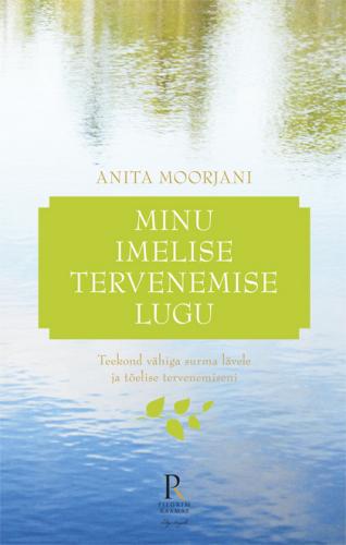 Minu imelise tervenemise lugu