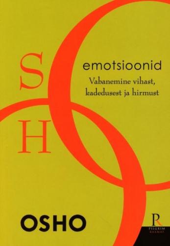 EMOTSIOONID. VABANEMINE VIHAST, KADEDUSEST JA HIRMUST