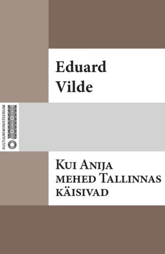 Kui Anija mehed Tallinnas käisivad
