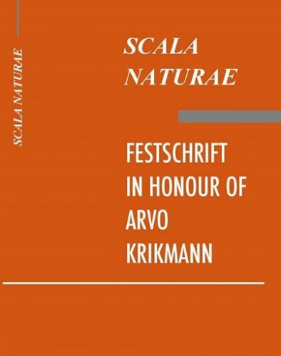 Scala naturae. Festschrift in Honour of Arvo Krikmann. For his 75th Birthday