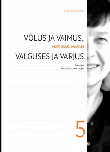 Võlus ja vaimus, valguses ja varjus: Mari Saadi maailm