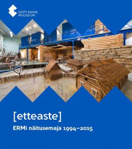 [ etteaste]: ERMi näitusemaja 1994-2015