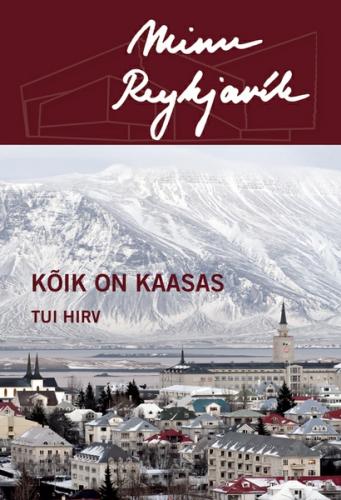 Minu Reykjavík. Kõik on kaasas