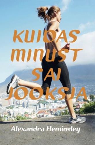 Kuidas minust sai jooksja: