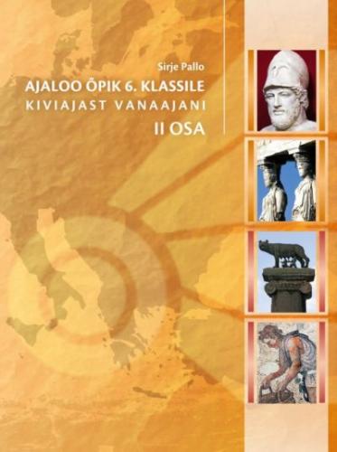 Ajaloo õpik 6. klassile: kiviajast vanaajani.