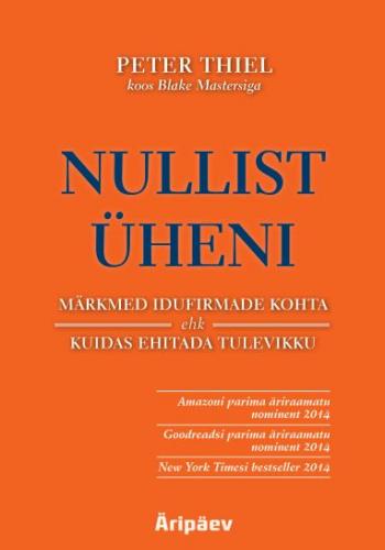 Nullist üheni: märkmed idufirmade kohta ehk kuidas ehitada tulevikku