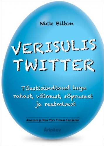 Verisulis Twitter: tõestisündinud lugu rahast, võimust, sõprusest ja reetmisest