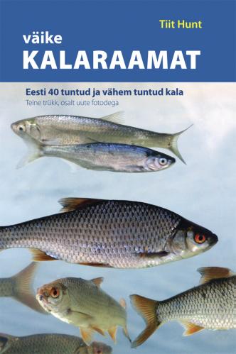 Väike kalaraamat: Eesti 40 tuntud ja vähem tuntud kala