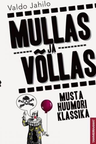 Mullas ja võllas: musta huumori klassika