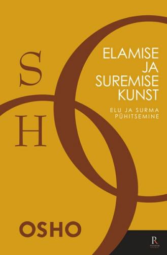 Elamise ja suremise kunst. Elu ja surma pühitsemine