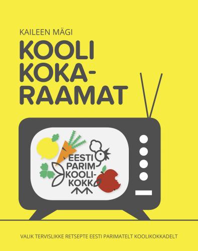 Koolikokkade retseptiraamat: