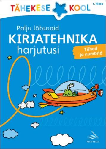 Palju lõbusaid kirjatehnika harjutusi. 1. klass: