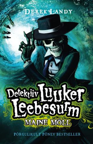 Luuker Leebesurm: maine möll : [ põrgulikult põnev bestseller]