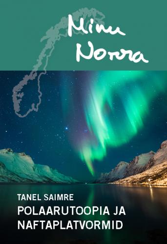 Minu Norra: polaarutoopia ja naftaplatvorm