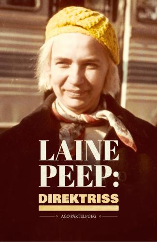 Laine Peep: direktriss: