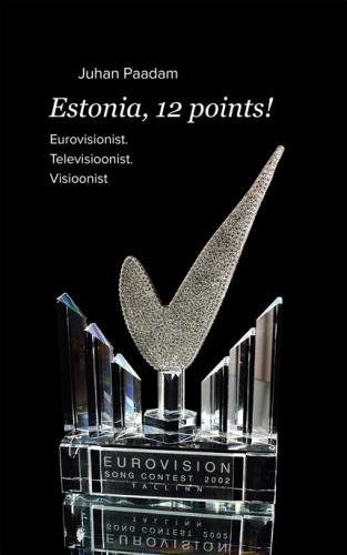 Estonia, 12 points!  Eurovisionist. Televisioonist. Visioonist