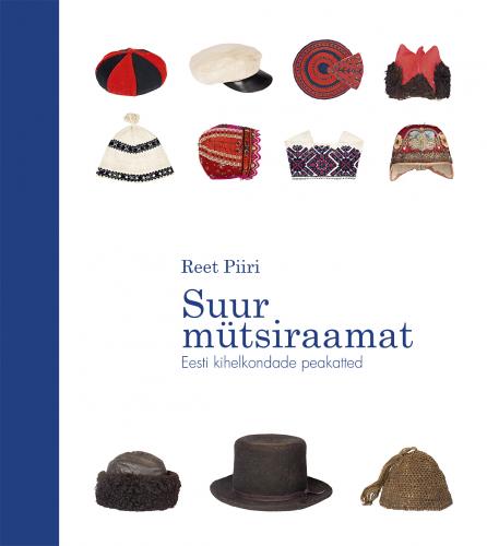 Suur mütsiraamat. Eesti kihelkondade peakatted