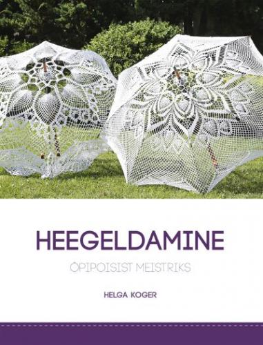 Heegeldamine. Õpipoisist meistriks