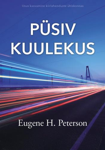 Püsiv kuulekus - Usus kasvamine kiirlahenduste ühiskonnas