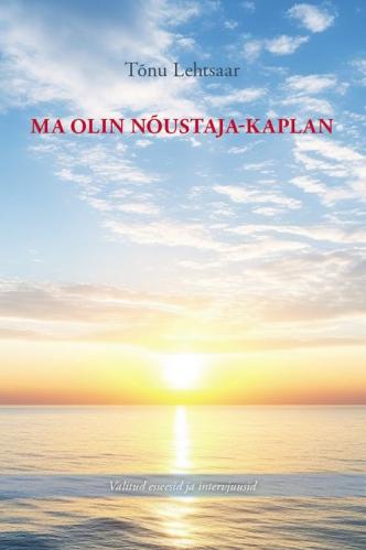 Ma olin nõustaja-kaplan: valitud esseesid ja intervjuusid