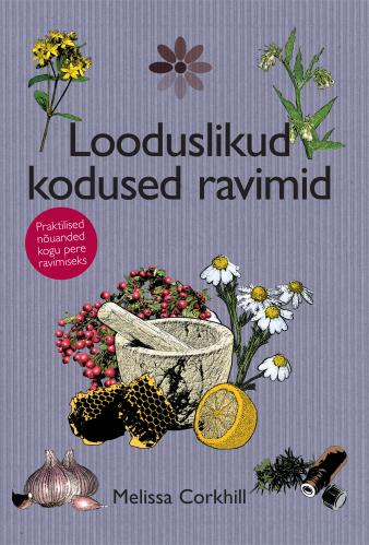Looduslikud kodused ravimid: