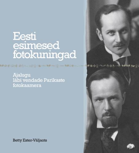 Eesti esimesed fotokuningad: ajalugu läbi vendade Parikaste fotokaamera