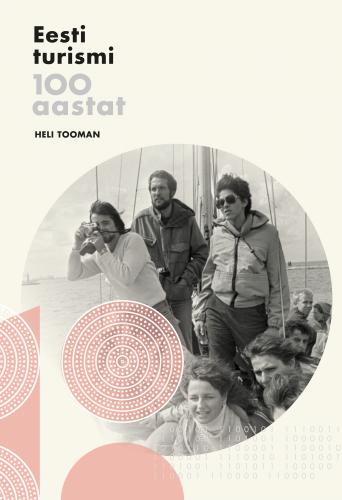 Eesti turismi 100 aastat.