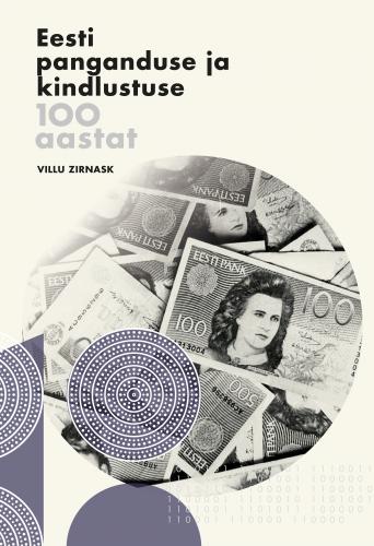 Eesti panganduse ja kindlustuse 100 aastat.