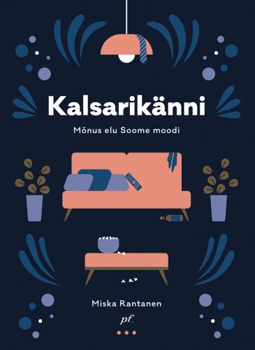 Kalsarikänni - Mõnus elu Soome moodi