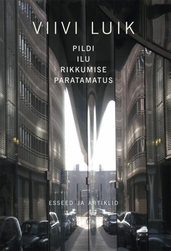 Pildi ilu rikkumise paratamatus - Esseed ja artiklid