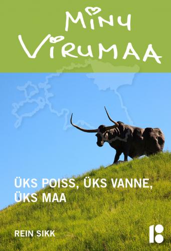 Minu Virumaa - Üks poiss, üks vanne, üks maa