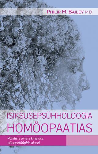 Isiksusepsühholoogia homöopaatias: põhiliste ainete kirjeldus isiksusetüüpide alusel