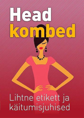 Head kombed: Lihtne etikett ja käitumisjuhised