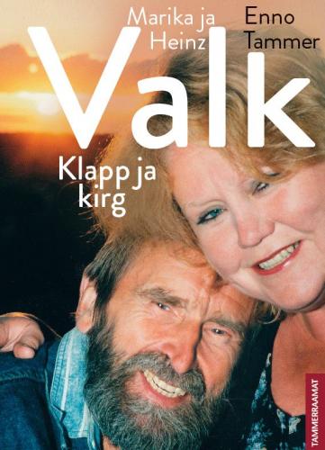 Marika ja Heinz Valk. Klapp ja kirg